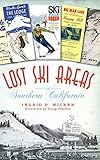 Lost Ski Areas of Southern California