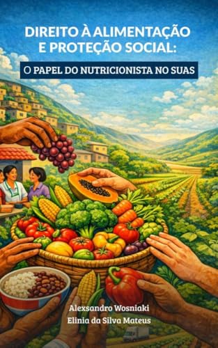 Direito à Alimentação e Proteção Social: O papel do Nutricionista no SUAS