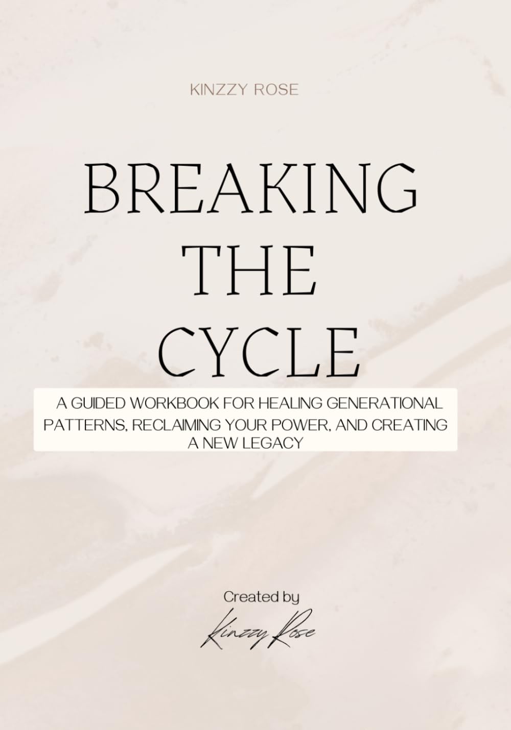 Breaking The Cycle: A Guided Workbook for Healing Generational Patterns, Reclaiming Your Power, and Creating a New Legacy      Paperback – March 22, 2026