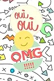 OUI OUI, OMG !!! Notebook journal design original avec des symboles fléché , 150 pages lignées, Format 15,24 x 12,86 cm: Journal intime