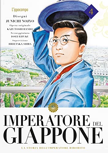 Imperatore del Giappone. La storia dell'Imperatore Hirohito (Vol. 4