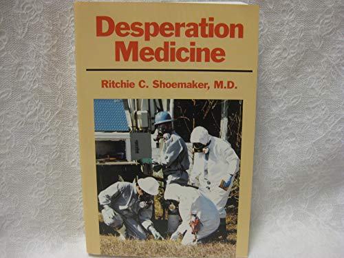 Desperation Medicine