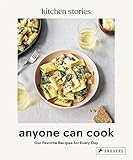  Anyone Can Cook: Our Favorite Recipes for Every Day