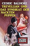  Trevellian und das Syndikat der nackten Puppen: Action Krimi