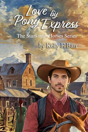 Love by Pony Express (The Stars into Horses Series)