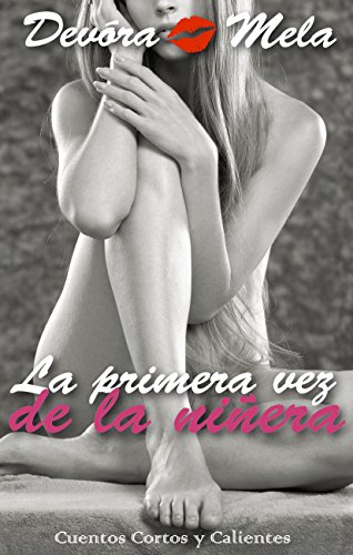 La primera vez de la niñera: Cuentos Cortos y Calientes