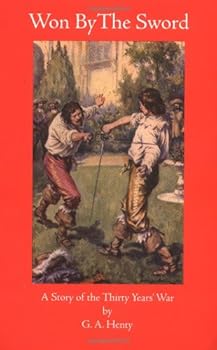 Paperback Won By The Sword : A Story of the Thirty Years' War Book