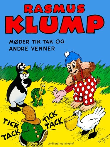 Rasmus Klump møder Tik Tak og andre venner (Danish Edition)