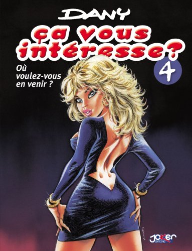 Télécharger Ça vous intéresse? T04 : Où voulez-vous en venir? (Ça vous intéresse ? t. 4) Livre PDF Gratuit