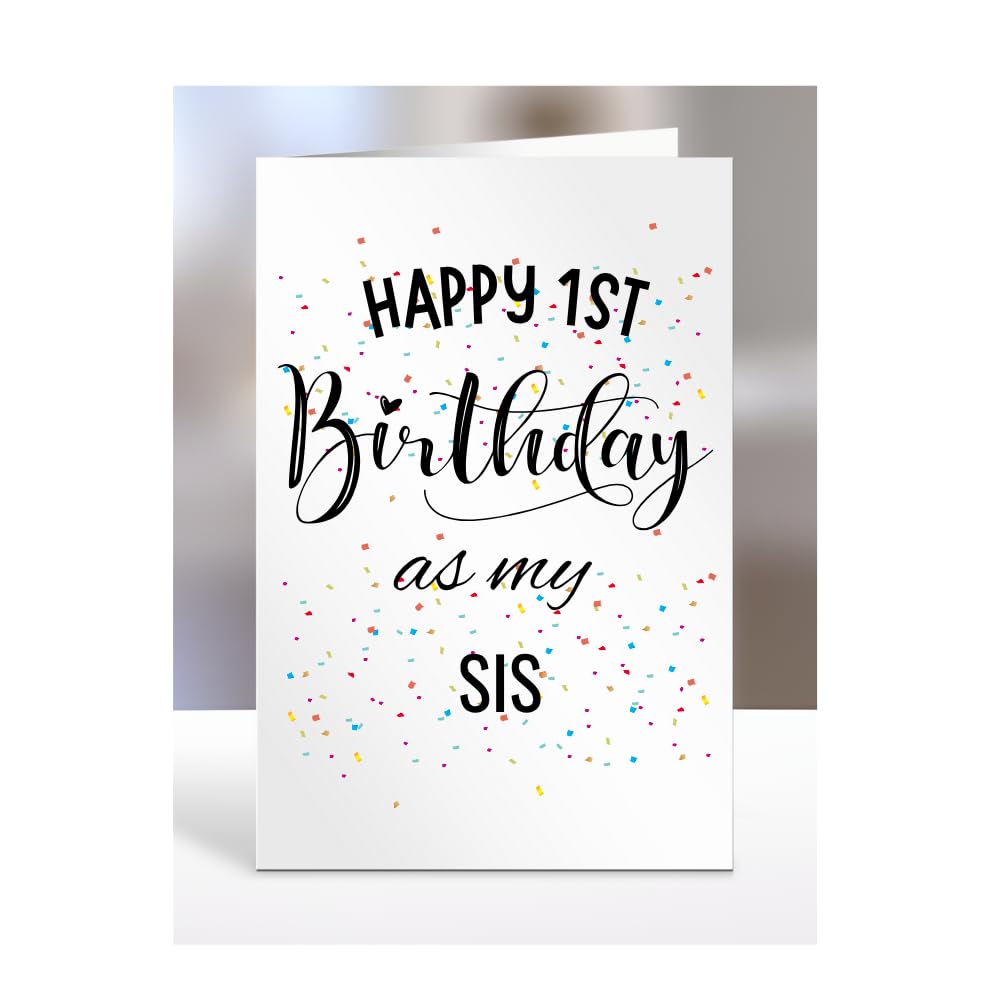 Happy 1st First Birthday as my Sis card, gifts for men, women, greetings card, presents for Christmas, A5-138_167