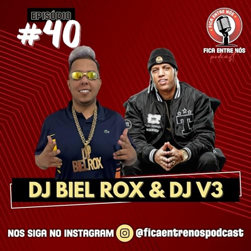 DJ BIEL ROX & DJ V3 | FICA ENTRE N&Oacute;S | #40