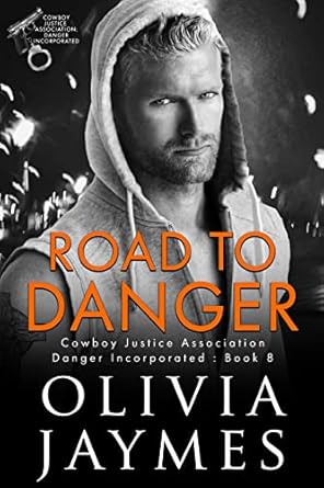 Road to Danger (Danger Incorporated Book 8) eBook : Jaymes, Olivia
