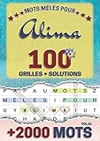  Mots mêlés pour Alima: 100 grilles avec solutions, +2000 mots cachés, prénom personnalisé Alima  Cadeau d\'anniversaire pour femme, maman, sœur, fille, enfant  Petit Format A5 (14.8 x 21 cm)