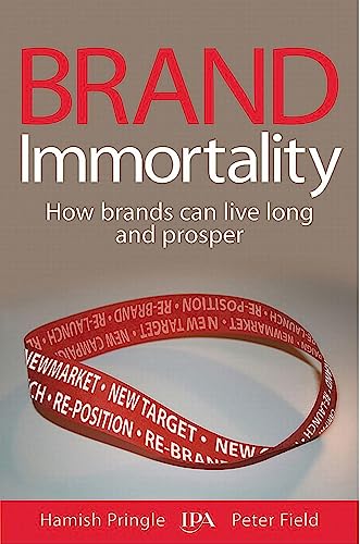 Brand Immortality: How Brands Can Live Long and Prosper