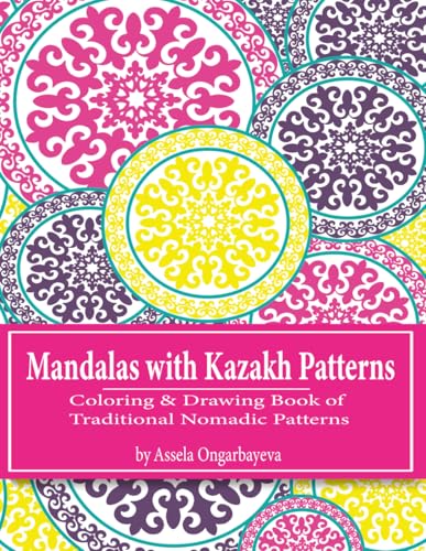 Mandalas with Kazakh Patterns: Coloring & Drawing Book of Traditional Nomadic Patterns - image 1