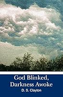 God Blinked, Darkness Awoke 143924295X Book Cover