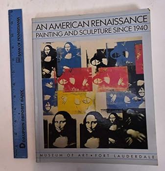Hardcover An American Renaissance: Painting and Sculpture Since 1940 Book