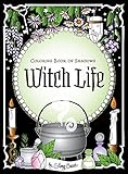 Coloring Book of Shadows: Witch Life