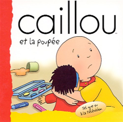 CAILLOU ET LA POUPEE [French] 2894501757 Book Cover