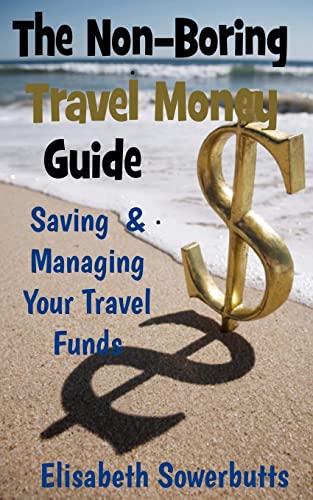 The Non-Boring Travel Money Guide:: Dollars, Rupiah and Sense