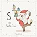 S for Santa Claus (Learn the Alphabet): My First...