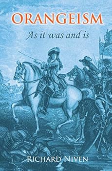 Paperback Orangeism as it was and is: A Concise History of the Rise and Progress of the Institution Book