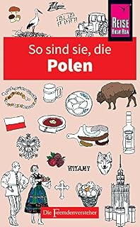 So sind sie, die Polen: Die Fremdenversteher von Reise Know-How