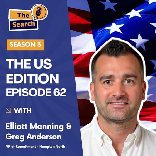 The Search Podcast - Season 3, Episode 62: Greg Anderson, VP of Recruitment - Hampton North