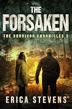 The Survivor Chronicles: Book 3, The Forsaken