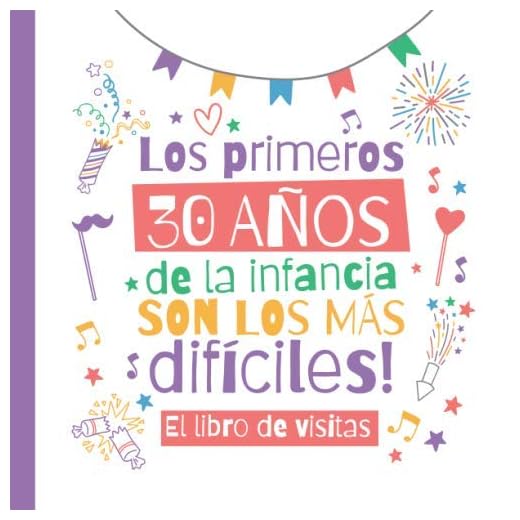Los primeros 30 años de la infancia son los más difíciles: Un libro de visitas para el 30 cumpleaños – Regalo divertido para hombre y mujer - 30 años ... para felicitaciones y fotos de los invitados