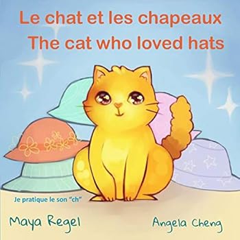 Le Chat et les Chapeaux/the Cat Who Loved Hats