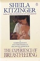 The Experience of Breastfeeding: Revised Edition 014029998X Book Cover