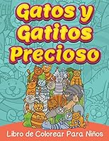 Gatos Y Gatitos Preciosos 1519683707 Book Cover