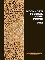 O'Connor's Federal Civil Forms 2012 1598391437 Book Cover