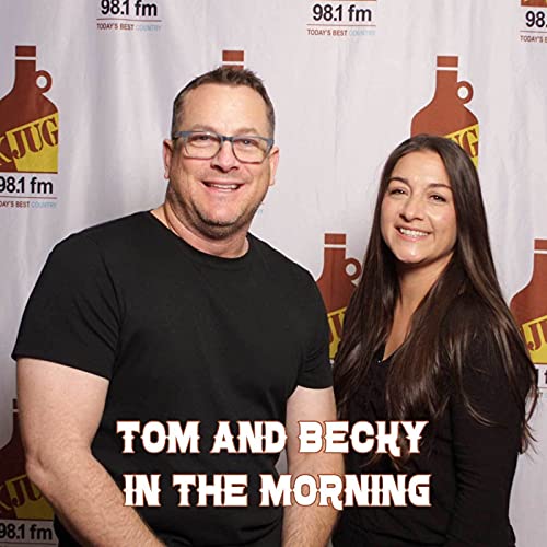 Tom & Becky in the Morning Podcast Por 98.1 KJUG arte de portada