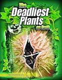 Deadliest Plants on Earth