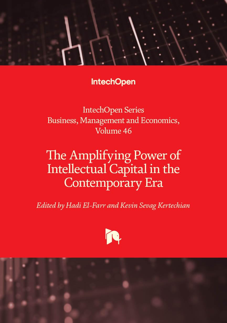 The Amplifying Power of Intellectual Capital in the Contemporary Era (Business, Management and Economics)