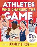 Fearless Firsts: Athletes Who Changed the Game: A Sports Book for Kids