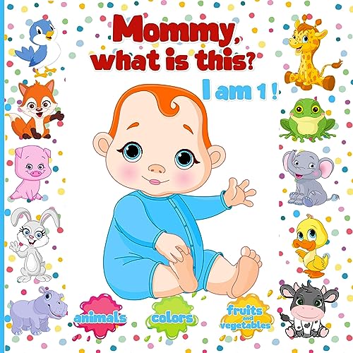 MOMMY, WHAT IS THIS? Animals Colors Fruits Vegetable Baby learning