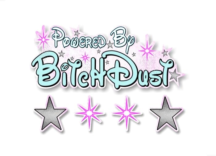 Image of 5 Piece Set Powered by B*TCHDUST 9'' Vinyl Decal Plus 4 Dust Stars 2 inch Decals Adult Girlfriend Wife Partner Ex On Board Gift Minivan SUV Vinyl Stickers (5 Decal Set)