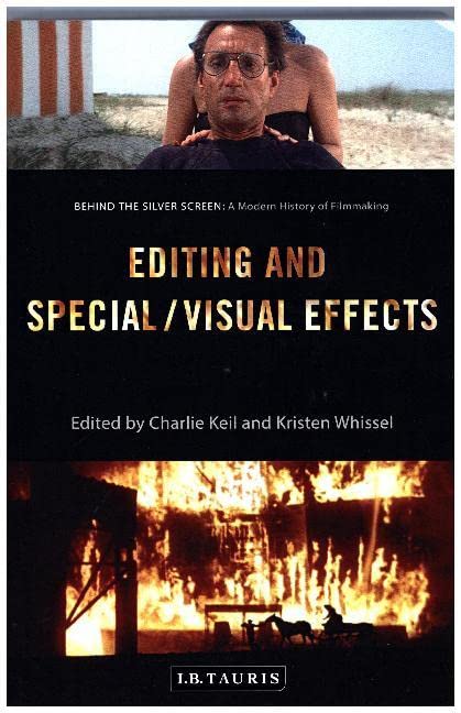 Editing and Special/Visual Effects: Behind the Silver Screen: A Modern History of Filmmaking