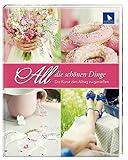  All die schönen Dinge