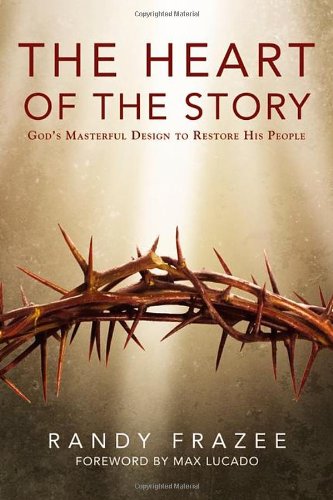 The Heart of the Story: God's Masterful Design to Restore His People (Story, The)