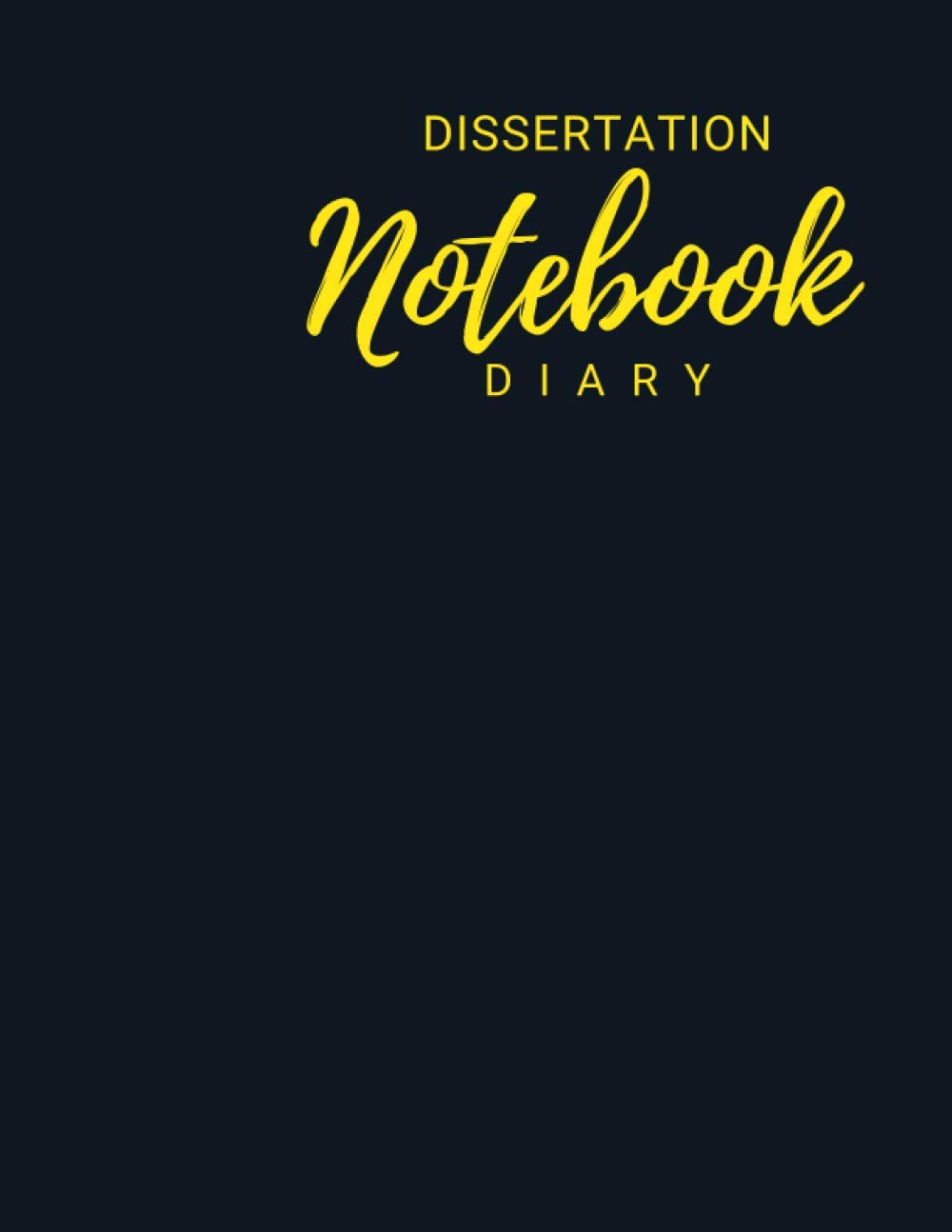 Dissertation Notebook Diary: Best way to get organized and keep your thoughts in order