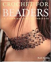 Crochet for Beaders - 18 Stunning Jewelry Projects by Ruth Herring 1845379225 Book Cover