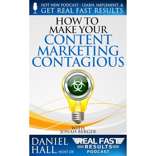 How to Make Your Content Marketing Contagious by Daniel Hall, Jonah Berger episode artwork