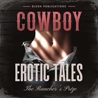 Cowboy Erotic Tales: The Rancher&rsquo;s Prize cover art