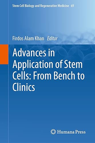 Advances in Application of Stem Cells: From Bench to Clinics (Stem Cell Biology and Regenerative Medicine, 69)