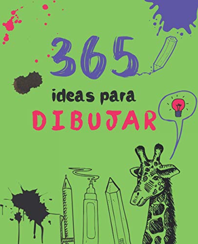 365 ideas para dibujar: Cuaderno de dibujo con 365 sugerencias que estimulan la creatividad, Cuaderno de dibujo con 365 sugerencias que estimulan la ... Regalo para el artista) (Spanish Edition)