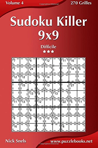 Télécharger Sudoku Killer 9x9 - Difficile - Volume 4 - 270 Grilles Livre eBook France